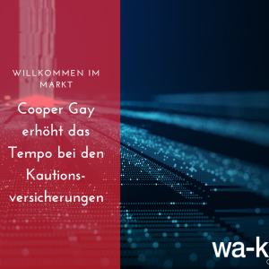 CooperGay neu im Markt der Kautionsversicherungen
