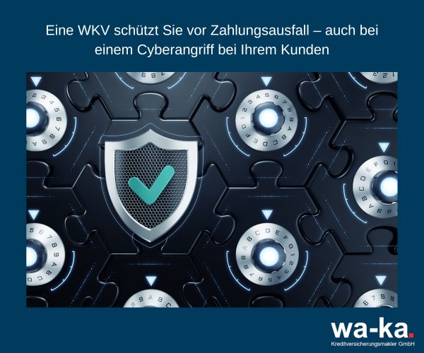 Eine WKV schützt Sie vor Zahlungsausfall, auch und gerade, wenn Ihr Kunde wegen eines Cyberangriffs in Schwierigkeiten gerät.