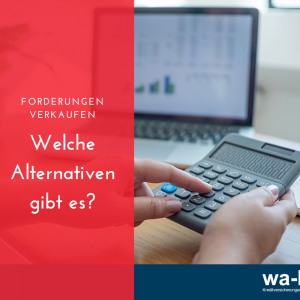 Forderungsverkauf_Alternativen